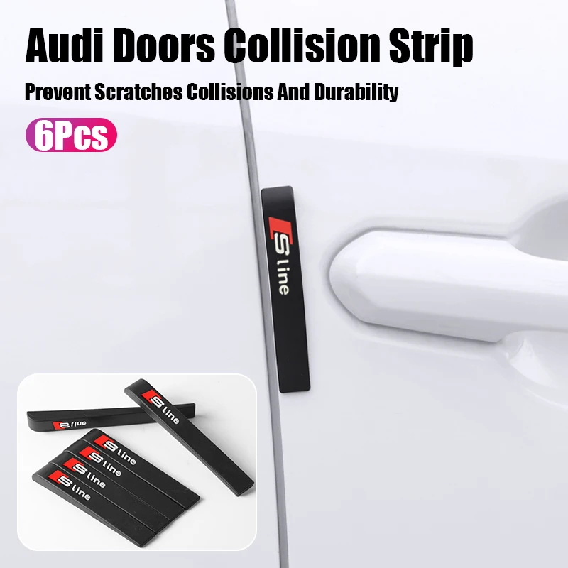 

6Pcs Car Door Anti Collision Protective Strip Rubber Strip For Audi S-Line A3 A4 A6 Q3 Q5 A5 Q7 A1 A8 Q2 Q8 Q4 A4L A6L Q3L Q5L S