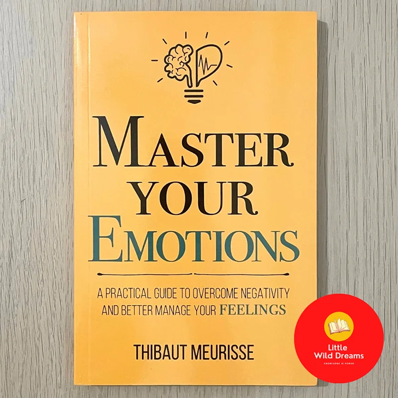 

English Book : Master Your Emotions : A Practical Guide to Overcome Negativity Oleh Thibaut Meurisse Libros Livros