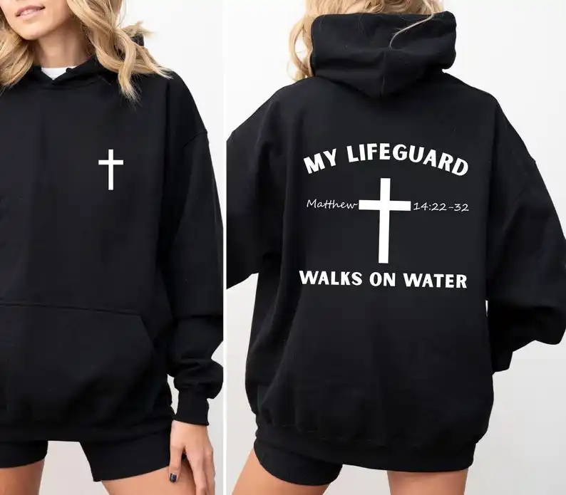 Women's My Lifeguard Walks on Water Hoodie Bible Verse Sweatshirt Christian Hoodie Church Christian Gift Hoody Religious Clothes
