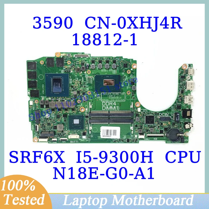 

CN-0XHJ4R 0XHJ4R XHJ4R For DELL 3590 With SRF6X I5-9300H CPU Mainboard 18812-1 Laptop Motherboard N18E-G0-A1 100% Full Tested OK