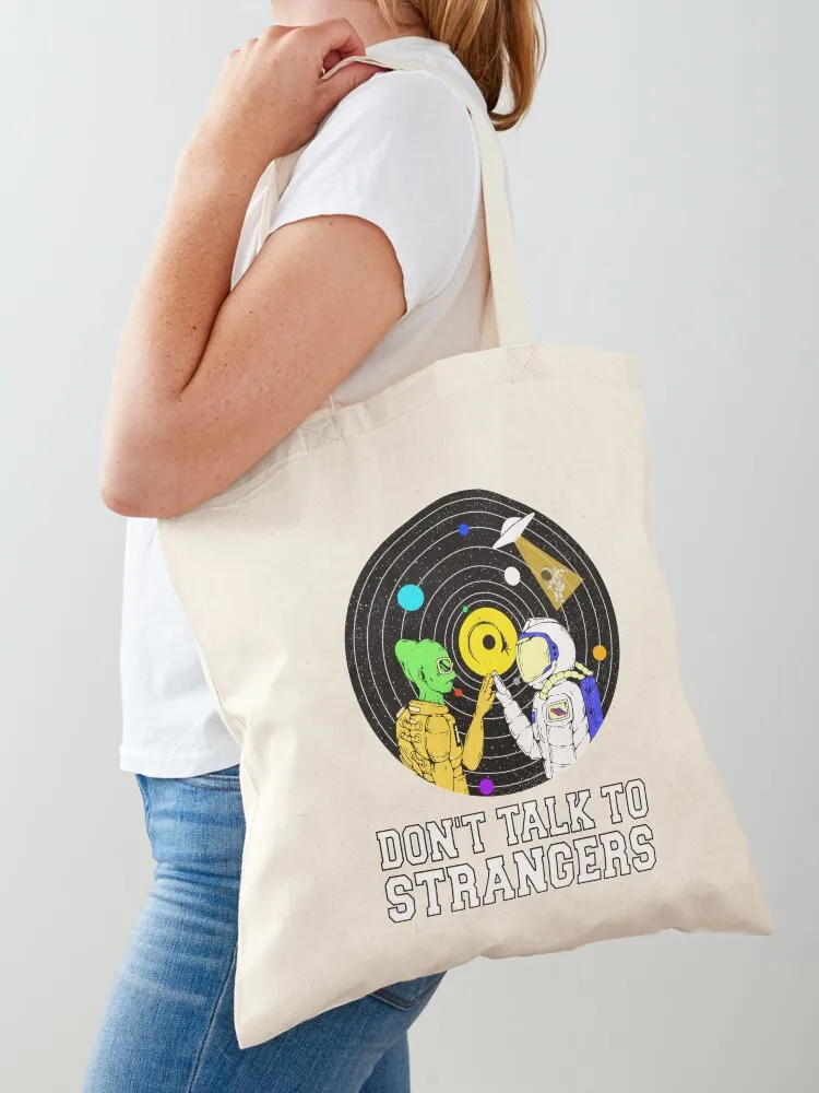 Don't Talk To Strangers Tote Bag cloth bag woman Shopper handbag Women's handbag