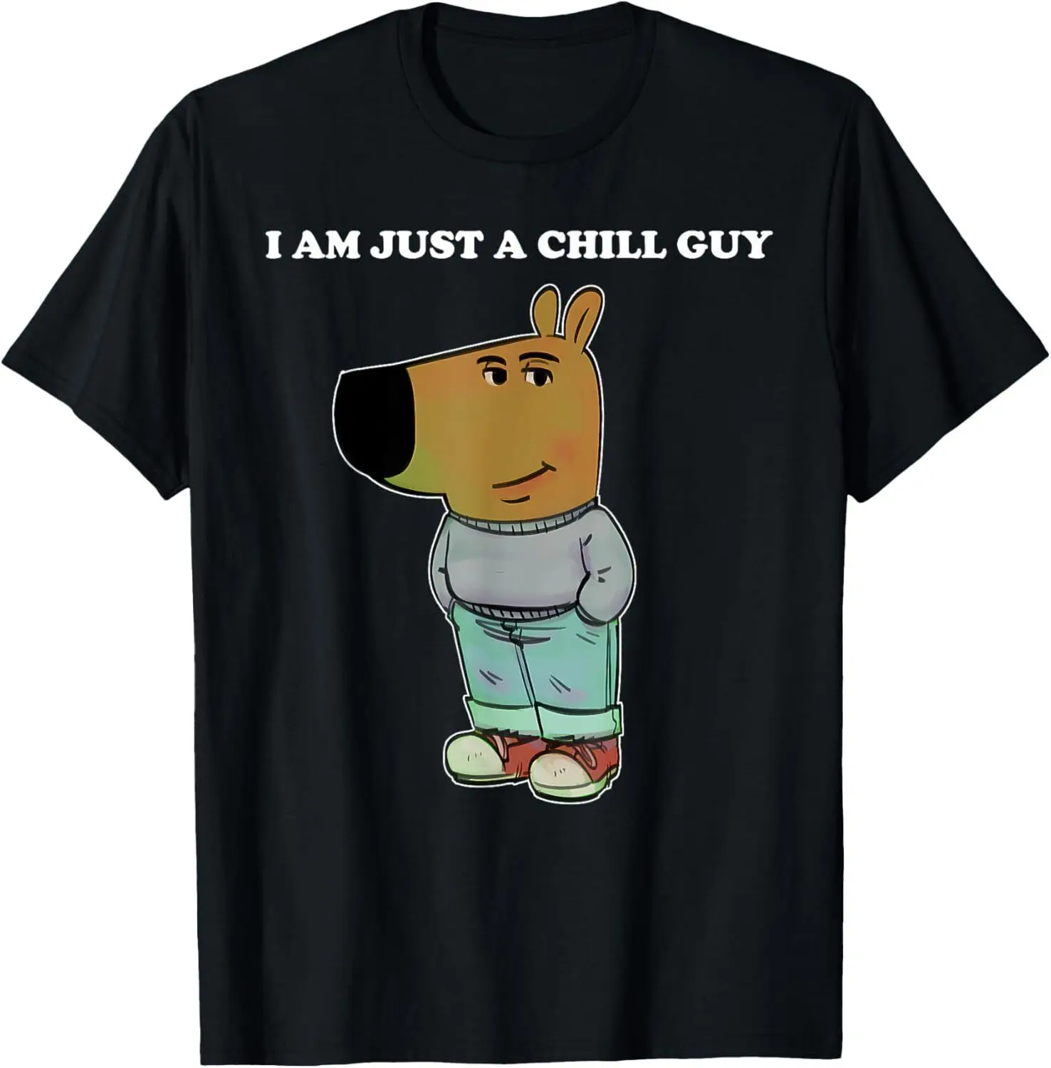 My New Character I Am Just A Chill Guy Meme Funny Chill Guy T-Shirt Hoodie