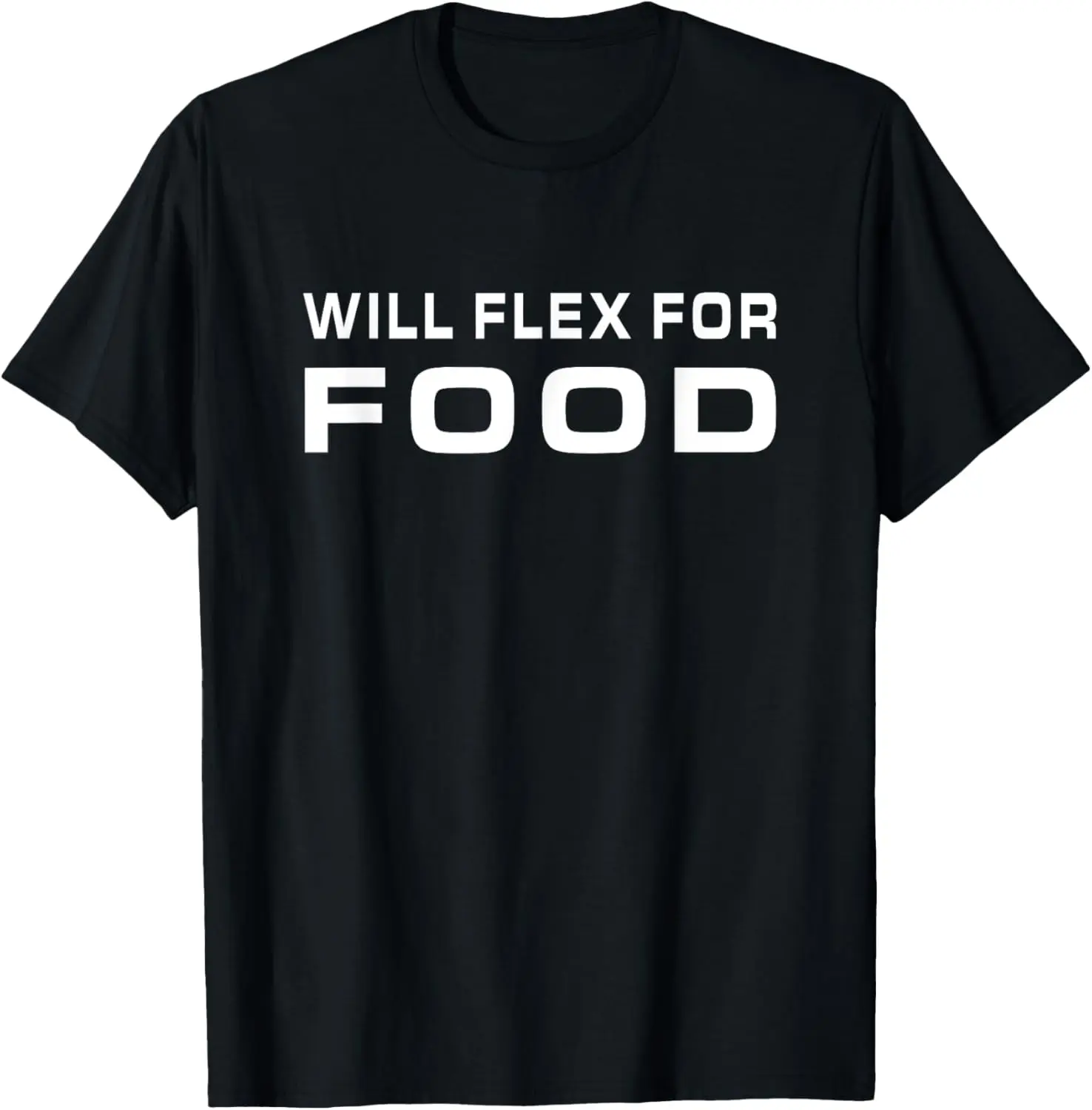 

Will Flex For Food Workout Humor Best Gift for Dad Funny T-Shirt
