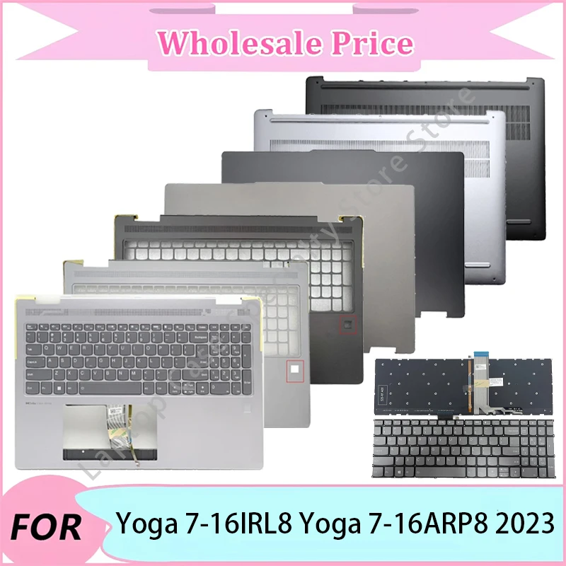 

NEW For Lenovo Yoga 7-16IRL8 Yoga 7-16ARP8 2023 Laptop LCD Back Cover/Upper Palmrest/ Bottom Case /C Cover Keyboard/ Keyboard