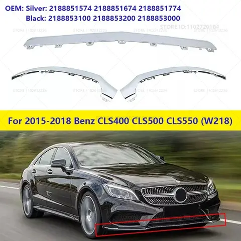 2015-2018 메르세데스-벤츠 CLS400 CLS500 CLS550 (W218) 앞 범퍼 크롬 트림 몰딩 2188851574 2188851674 2188851774