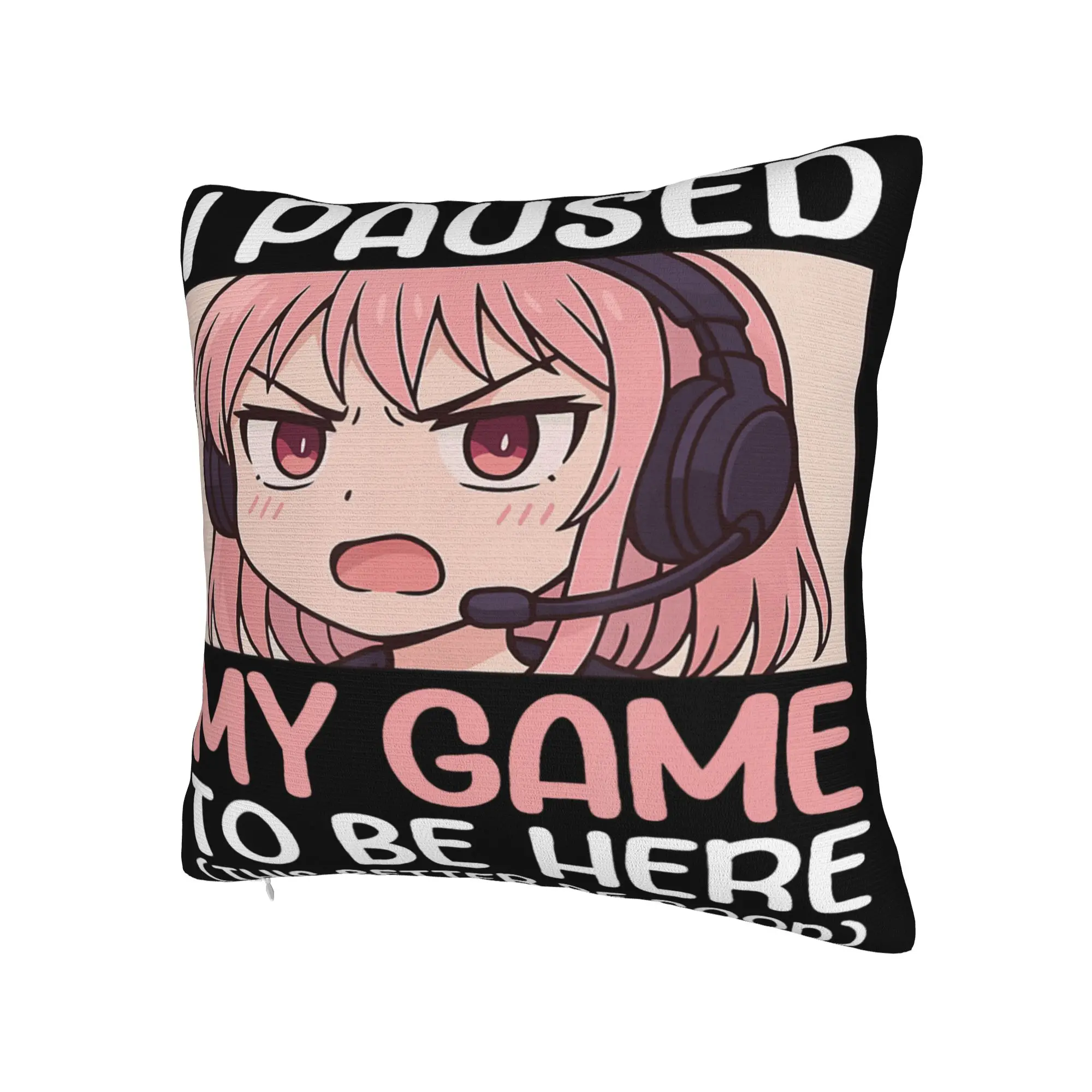 I Paused My Game To Be Here Pillowcases Stuff Soft Cushion Cover Decoration  Pillow Case Cover Car Multi-Size