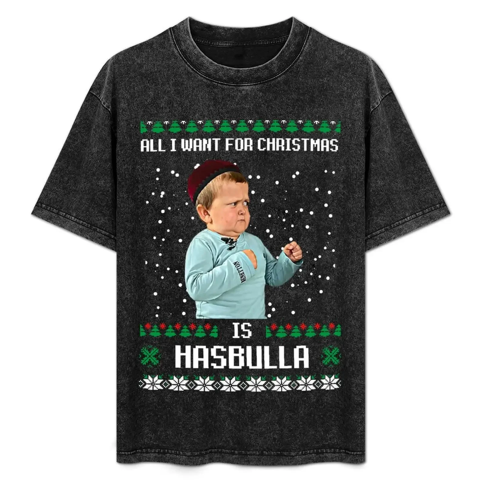 all i want for christmas is hasbulla funny  sweater T-Shirt summer clothes anime figures Short sleeve tee men