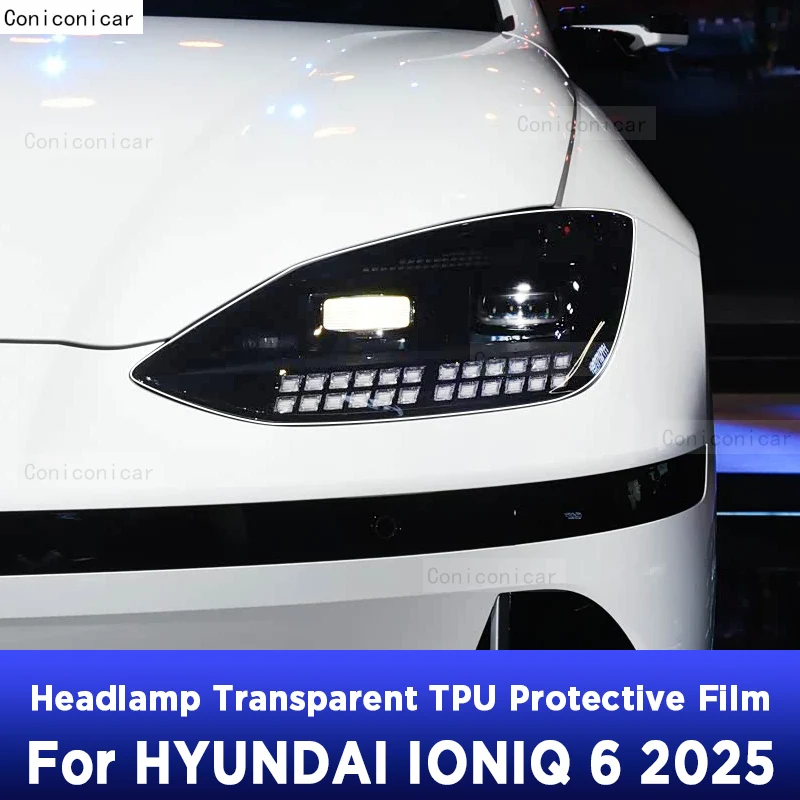 

Защита фар автомобиля, прозрачная ремонтная защитная пленка от царапин, наклейки из ТПУ для HYUNDAI IONIQ 6 2025
