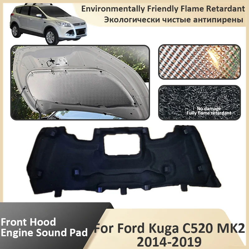 

Передний капот двигателя для Ford Kuga Escape C520 MK2 2014 2015 2016 2017 2018 2019, звукоизоляционный коврик, огнестойкий коврик, автомобильные аксессуары