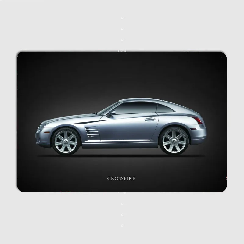 The Crossfire is a rear-wheel drive, two-seat sports car Metal Plaque Poster Club Home Bedroom Tin Sign Room Decor Wall Decor