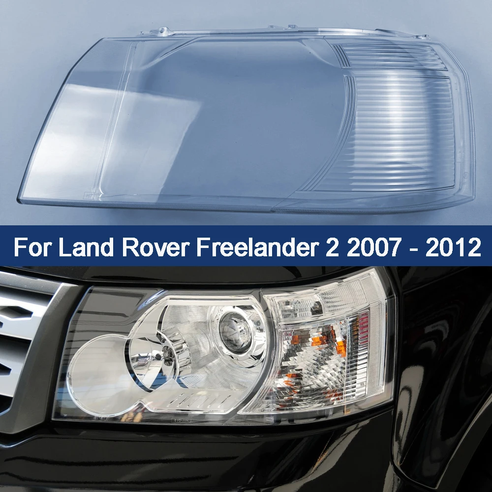 Headlights Cover Transparent Headlamp Shell Lens Replace Original Lampshade Plexiglass For Land Rover Freelander 2 2007 - 2012