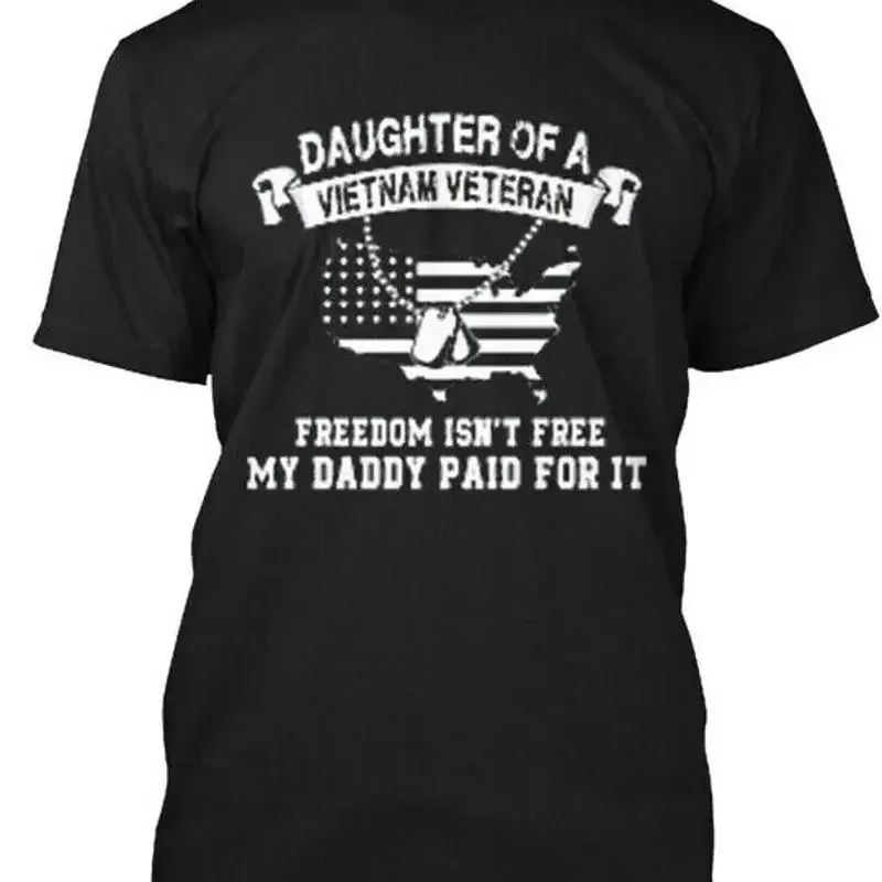 Daughter Of A Vietnam Veteran Freedom Isnt T Shirt Made in USA Size S to 5XL