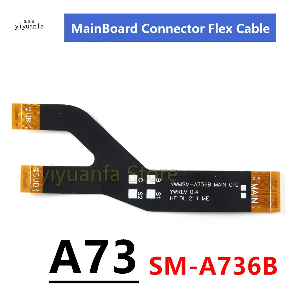 Mainboard Flex Cable For Samsung Galaxy A53 A33 A73 5G SM-A536B A336B A736B MotherBoard Connector LCD Display Main Board Flex