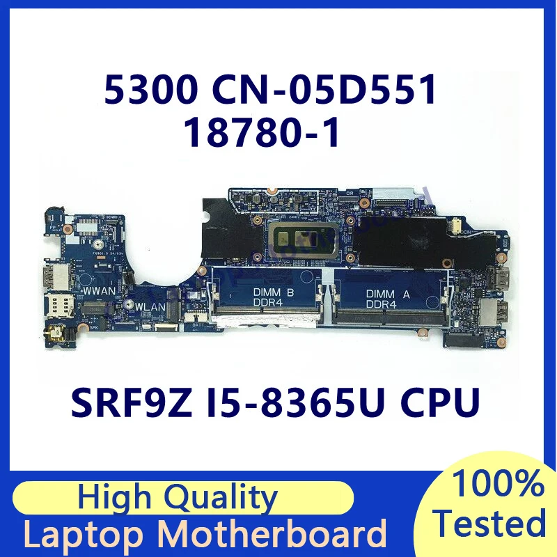 

CN-05D551 05D551 5D551 Mainboard For DELL 5300 Laptop Motherboard With SRF9Z I5-8365U CPU 18780-1 100% Fully Tested Working Well