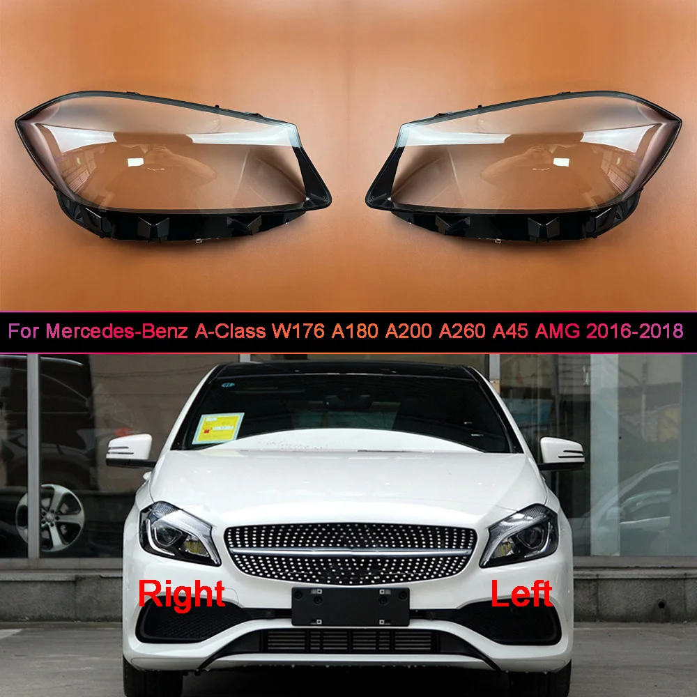 

For Mercedes-Benz 2016-2018 A-Class W176 A180 A200 A260 A45 AMG Headlamp Cover Transparent Lampshade Lamp Shade Headlight Shell