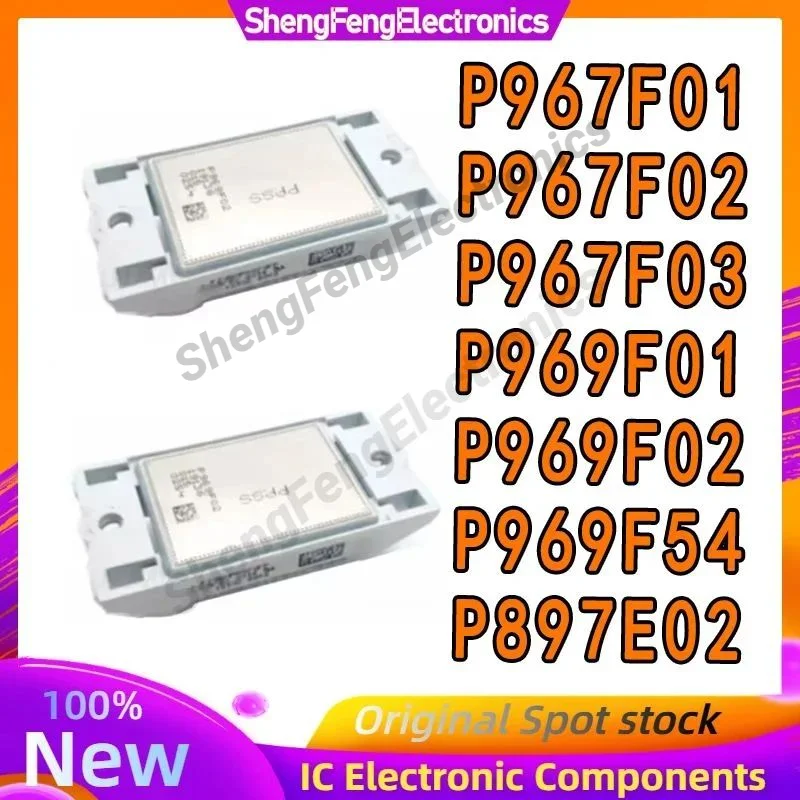 

P967F01 P967F02 P967F03 P969F01 P969F02 P969F54 P897E02 NEW AND ORIGINAL MODULE