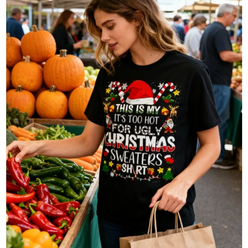 นี่คือเสื้อยืดวันหยุดลาย It's Too Hot for Ugly Christmas Sweaters ของฉัน