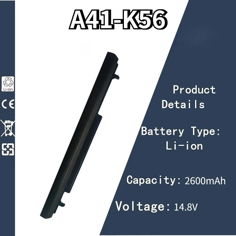 

14.8V 2600mAh A41-K56 Laptop Battery For Asus A56 A46 K56 K56C K56CA K56CM K46 K46C K46CA K46CM S56 S46C A31-K56 A32-K56 A42-K56