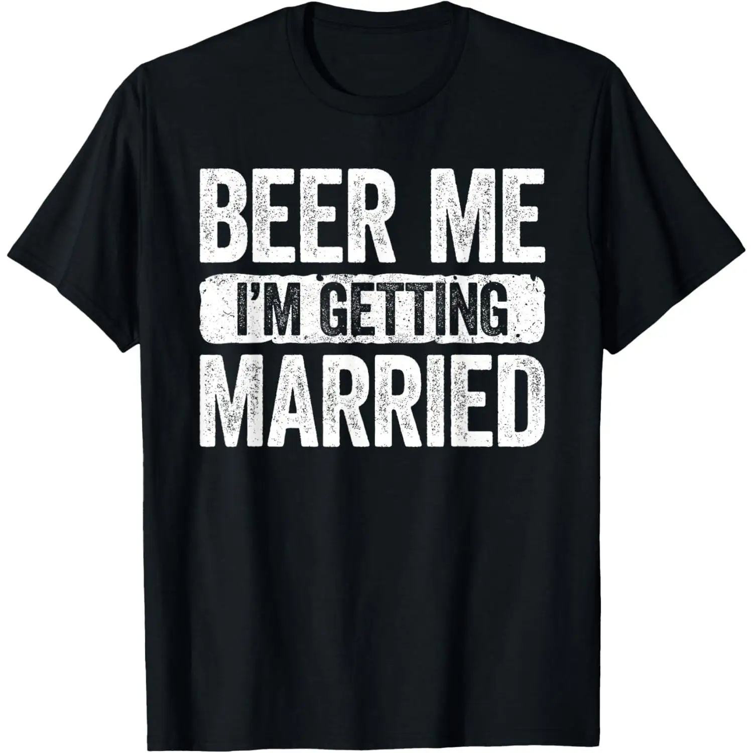 Beer Me Im Getting Married Cotton T-Shirt Groom Bachelor Party T-Shirt