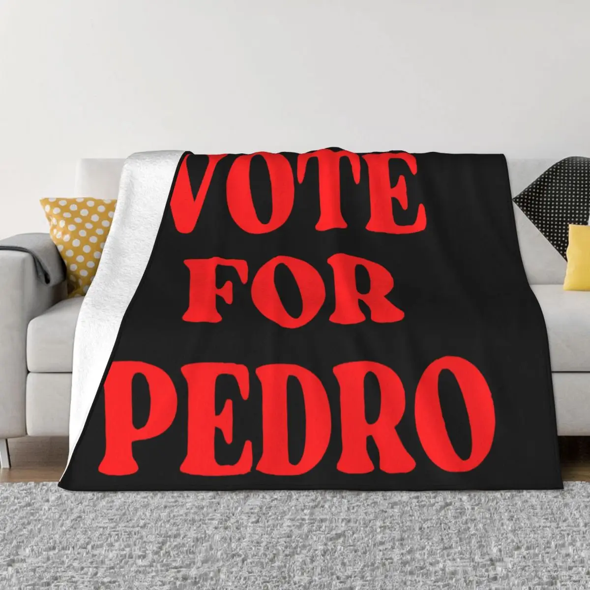 Vote For Pedro Plush Blanket Throw Blanket Custom Blanket Personalized Throw Blanket