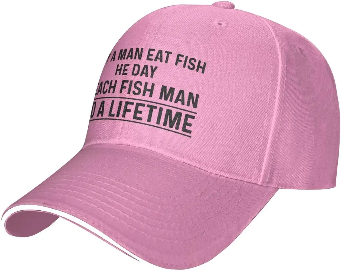 Funny Hat Buy A Man Eat Fish He Day Teach Man to A Lifetimes Hat for Men Baseball Hat Trendy Cap