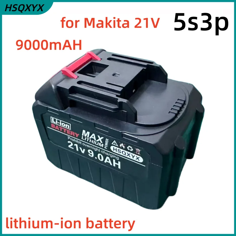 for Makita 21V lithium-ion battery 21V rechargeable lithium-ion power tool battery  9000mAh, 5S3P,