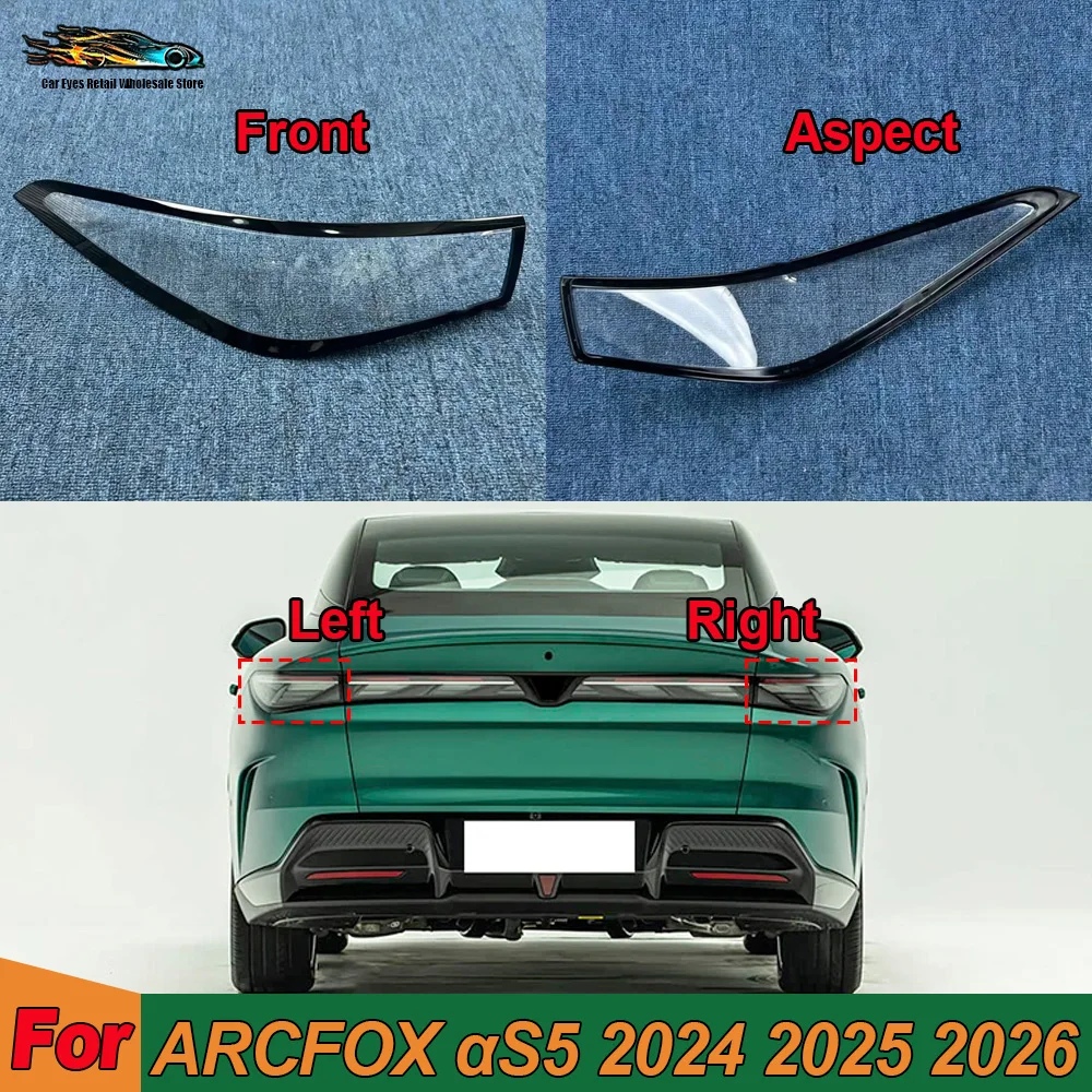 

Accessories For Vehicles Replacement Car Lights Shell Turn Signal Light Cover Car Taillight Lens For ARCFOX 2024 2025 2026 αS5