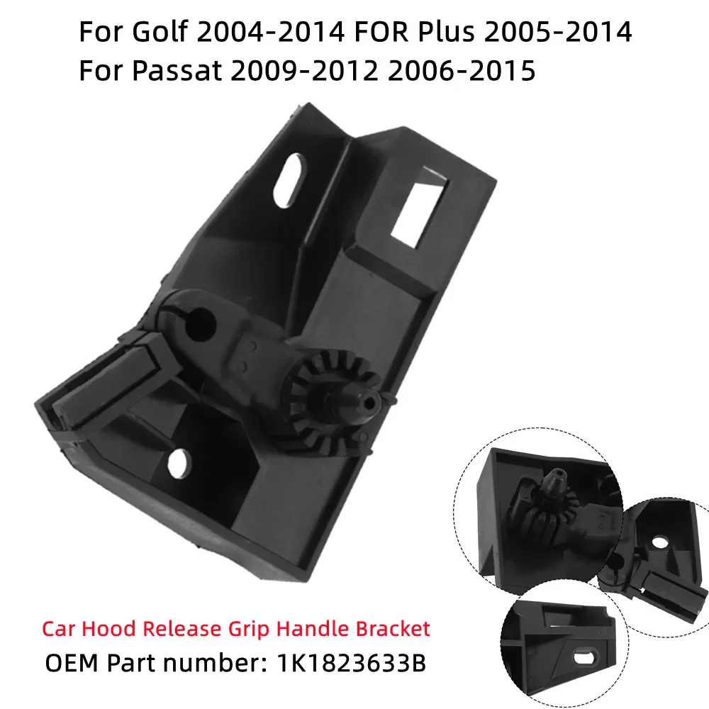 

1K1823633B Car Hood Release Grip Handle Bracket For Golf 2004-2014 For Golf Plus 2005-2014 For Passat 2009-2012 2006-2015