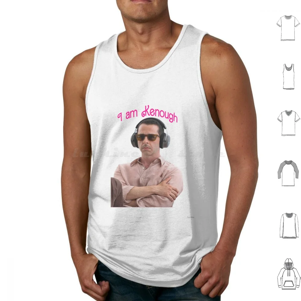 I Am Kenough-Kendall Roy Tank Tops Print Cotton Kendall Roy Succession Roy Ken Ryan Gosling Jeremy Strong Movies Tv