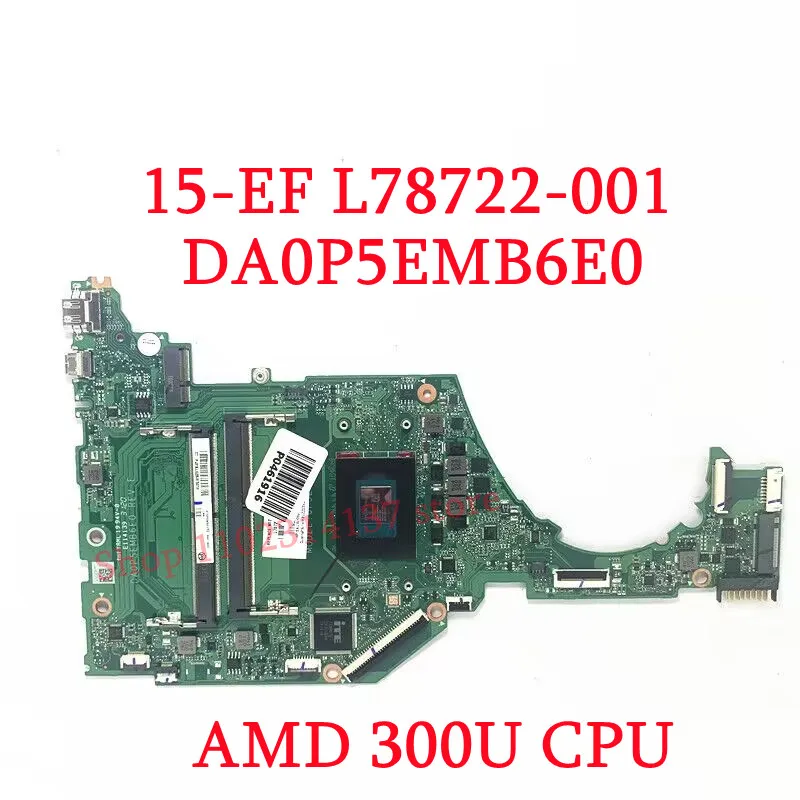 For HP 15-EF L78722-601 L78723-001 With 300U/R3 3200U/R5 3450U/R5 3500U CPU DA0P5EMB6E0 Laptop Motherboard 100% Full Tested Good