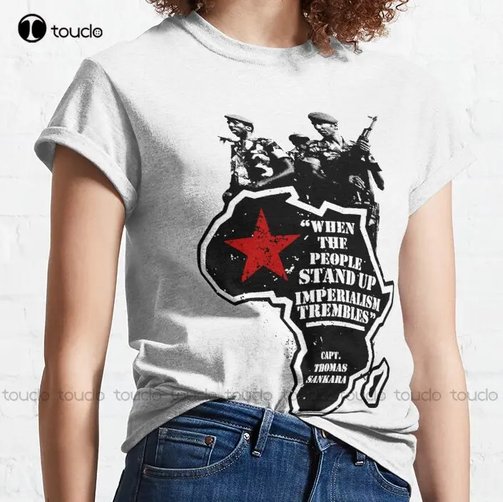 Thomas Sankara -  When The People Stand Up Imperialism Trembles Classic T-Shirt T-Shirts Fashion Creative Leisure Funny T Shirts