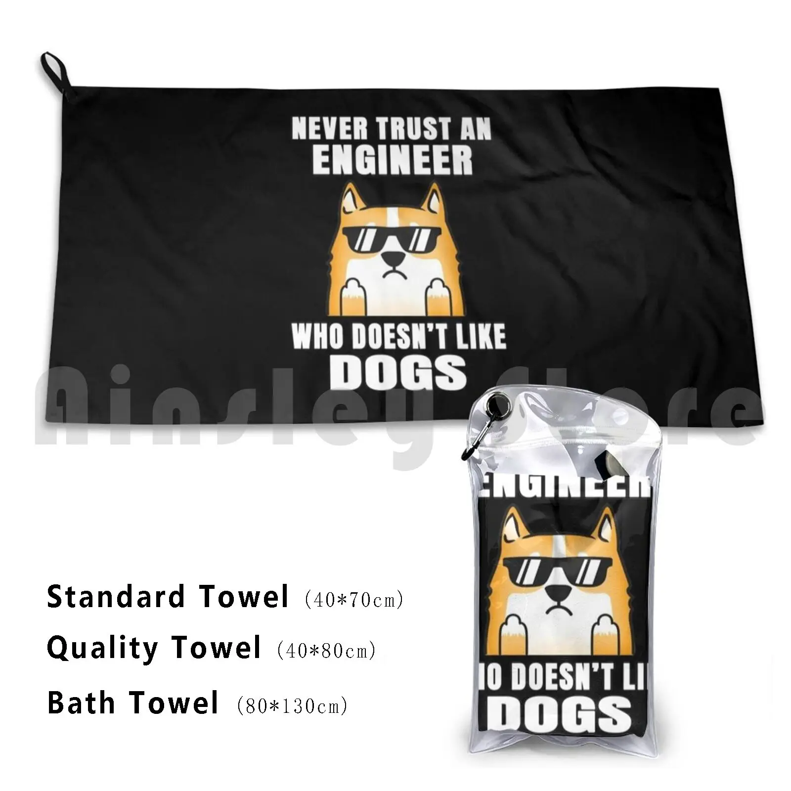 Engineer Never Trust Someone Who Doesn't Like Dogs Custom Towel Bath Towel Dog Puppy Dog Lover Puppy Lover