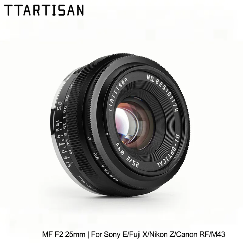 

TTArtisan 25mm F2 MF Mirrorless Camera Lens for Canon RF Nikon Z Sony E Fujifilm XF Panasonic Olympus M43 XT10 XT5 A6400 A6300