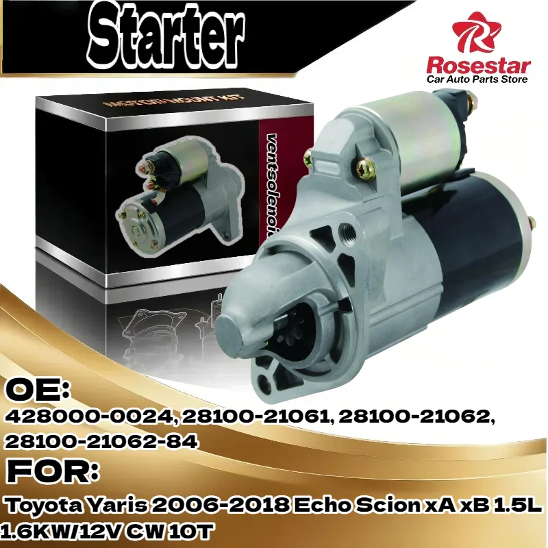 

For Toyota Yaris 2006-2018 for Toyota Echo for Scion xA xB Starter Motor 1.5L 1.6KW 12V CW 10T 428000-0024 28100-21061