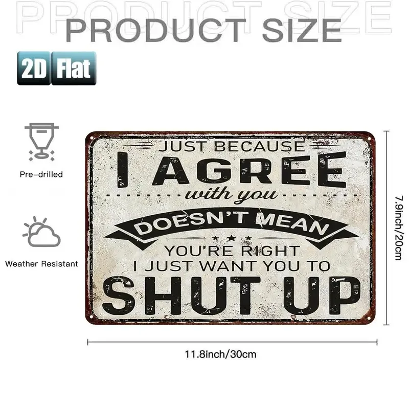 2D Flat Single-Piece Funny Sarcasm Quote Metal Aluminum Sign Wall Decoration- 