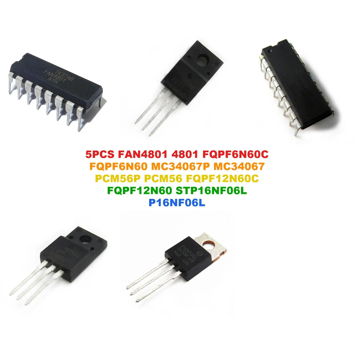 FAN4801 4801 FQPF6N60C FQPF6N60 MC34067P MC34067 PCM56P PCM56 FQPF12N60C FQPF12N60 STP16NF06L P16NF06L