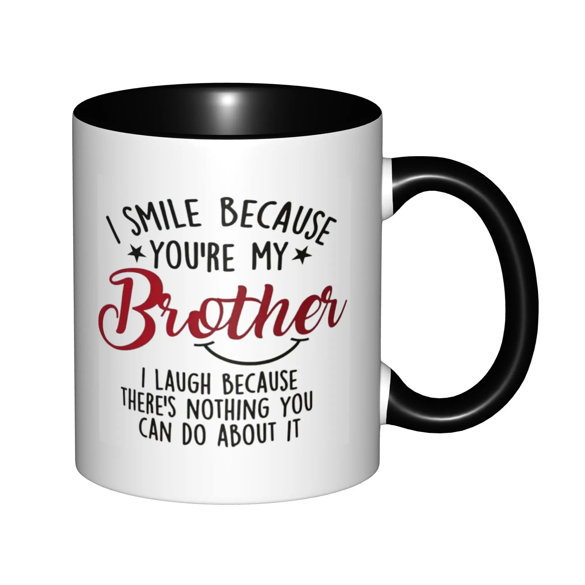 I Smile Because You're My Brother Mugs With Black Handle Birthday Coffee Mugs Ceramic Tea Cups 11oz