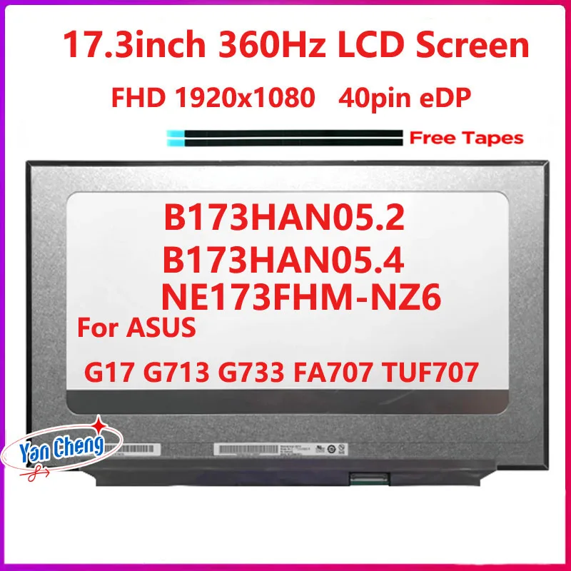 17.3 inch 360Hz Laptop LCD Screen B173HAN05.2 B173HAN05.4 NE173FHM-NZ6 For ASUS G17 G713 G733 FA707 TUF707 Display Panel