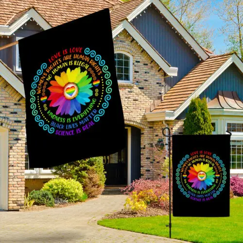 Love Is Love Women’s Rights are Human Rights No Human is Illegal Garden Flag