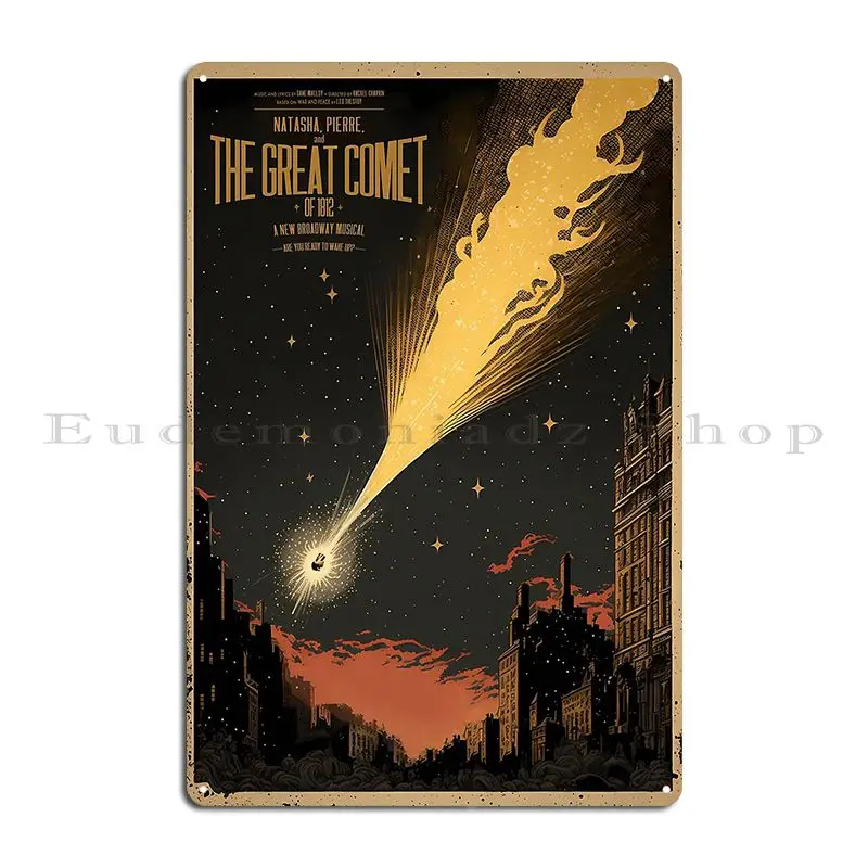 Natasha Pierre And The Great Comet Of 1812 Metal Sign Retro Club Cinema Print Create Tin Sign Poster