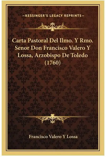 1760 Carta Pastoral de Don Francisco Valero y Lossa, Arzobispo de Toledo - Historia Religiosa Esxta