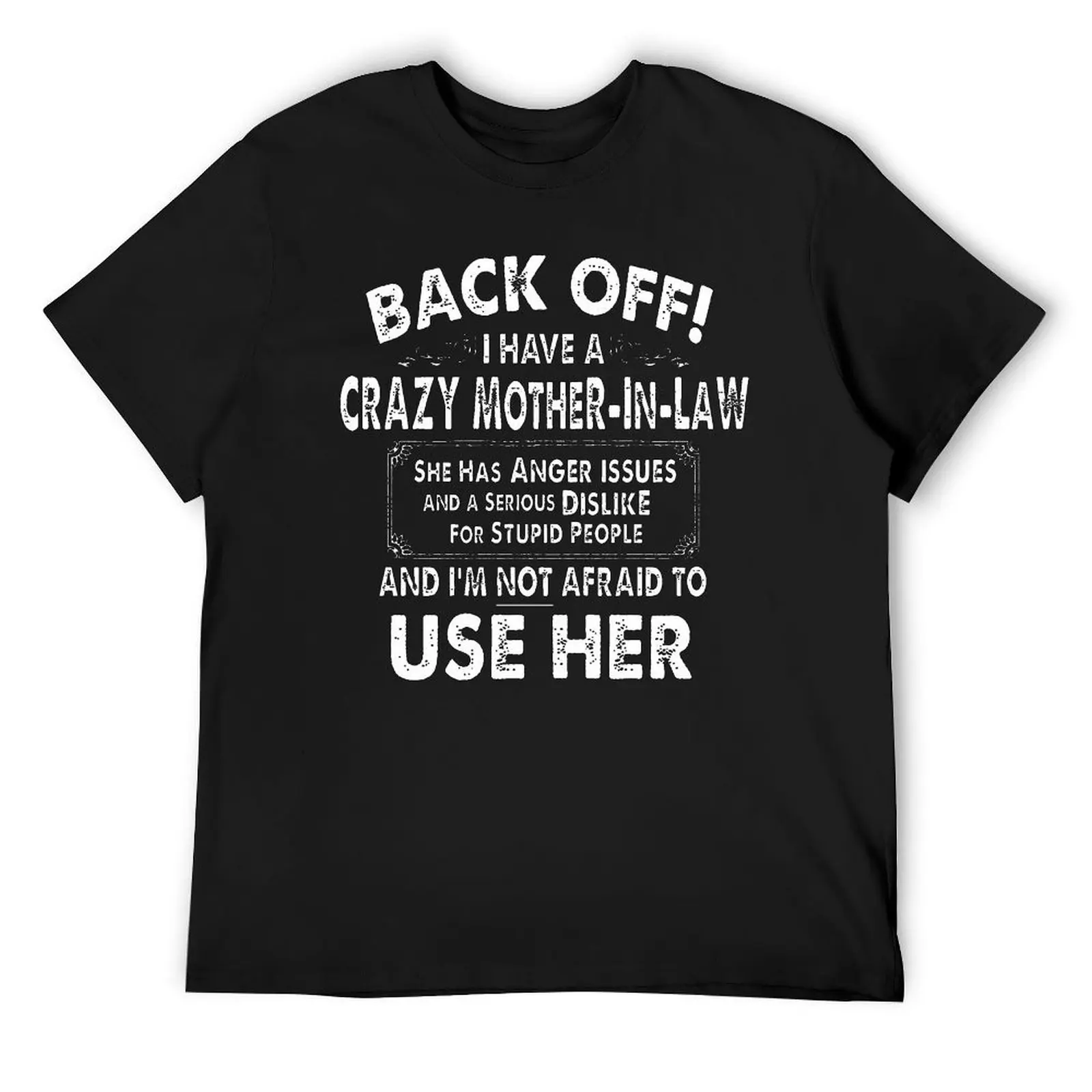 Mother's Day Back Off I Have Crazy In Law Anger Y Round Neck T-shirt Movement Tees Premium Humor Graphic Travel USA Size