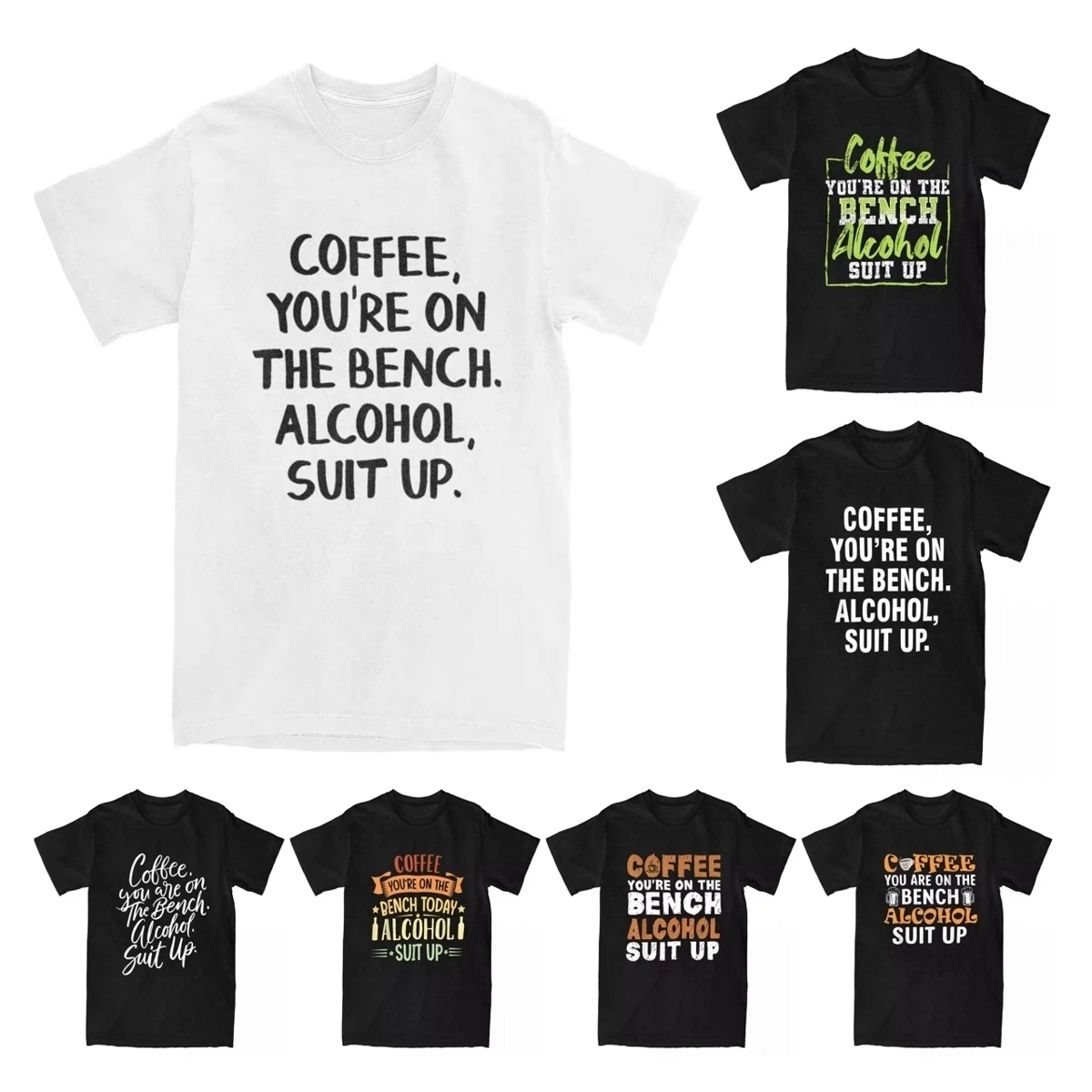 Coffee You're On The Bench Alcohol Suit Up T Shirt Men Cotton Fun T-Shirt Funny Drinking Coffee Love Tee Shirt Clothes Printed