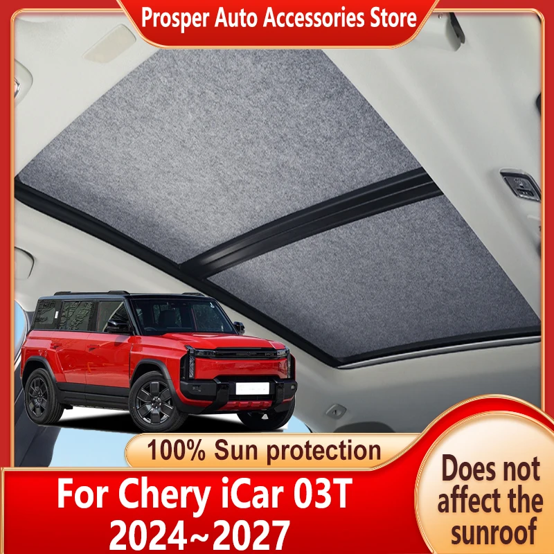 

Panoramic Sunroof Insulation Roof Visor For Chery iCar 03T 2024~2027 26 Sun Protection Electrostatic Adsorption Curtain Sunshade