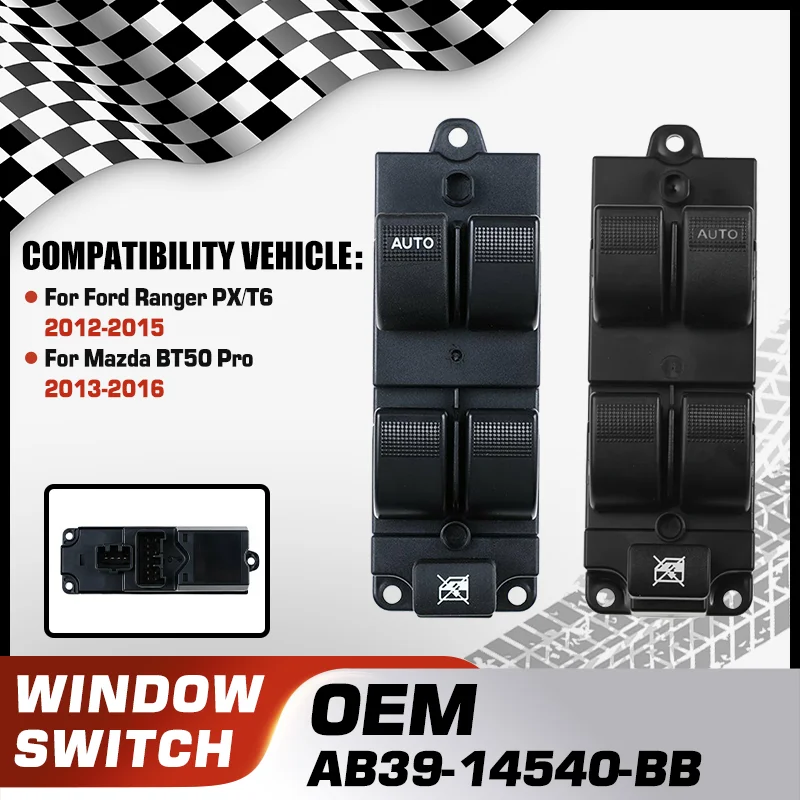 

For Ford Ranger PX/T6 2012-2015 Mazda BT50 Pro 2013-2016 Electric Power Window Lifter Master Control Switch Button AB39-14540-BB