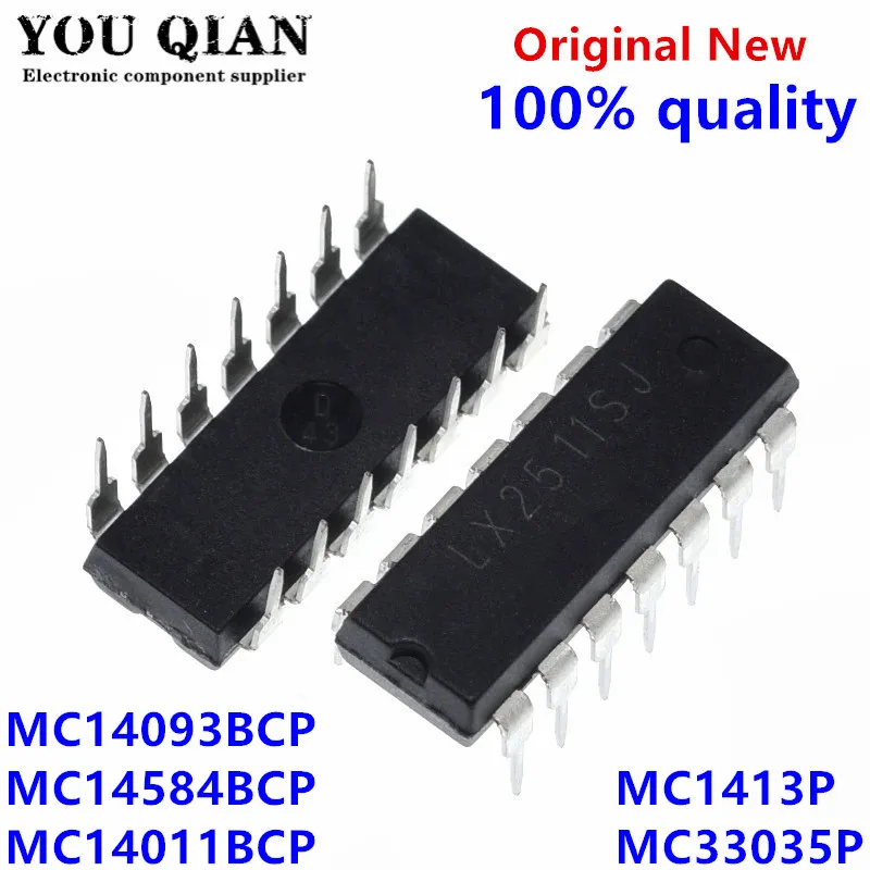 5PCS MC1413P MC1413 DIP-16 MC33035P MC33035 DIP-24 MC14093BCP MC14093BCPG DIP-14 MC14584BCP MC14584 MC14011BCP MC14011