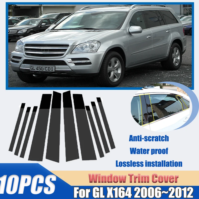 

10pcs Car Window Trim For Mercedes-Benz GL-Class X164 GL500 GL450 2006~2012 Anti-Scratch Covers Column Luxurious Car Accessories