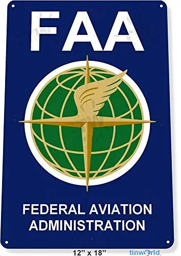 Interior Wall Decoration FAA Federal Aviation Administration Feds FBO Pilot Tin Metal Sign 8X12 Inches sign