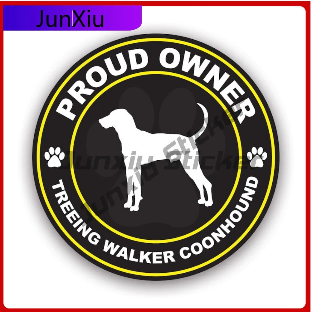 

Proud Owner Treeing Walker Coonhound Sticker Creative Decals Uv Protected Dog Canine Pet Twc Auto Decor Car Sticker Vinyl Decal