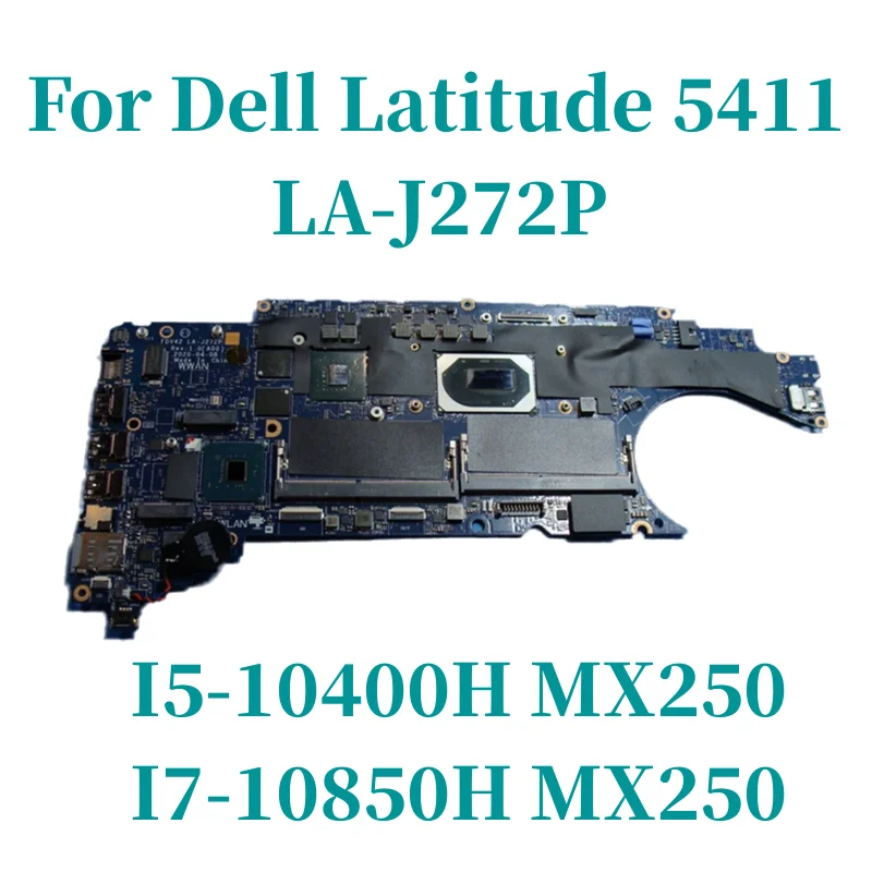 

Материнская плата FDV42 LA-J272P для ноутбука Dell Latitude 5411, материнская плата I5-10400H I7-10850H, процессор, графический процессор: N17S-G2-A1, 2G DDR4, тестовая работа